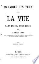 Maladies des yeux et de la vue, cataracte, loucherie. Deuxième édition