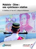 Malaisie - Chine : une « précieuse » relation