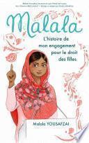 Malala - L'histoire de mon engagement pour le droit des filles