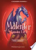 Malenfer (L'Intégrale 1) - Épisodes I et II