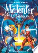 Malenfer - Terres de magie (Tome 8) - Le troisième roi