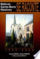 Malèves Sainte-Marie Wastines se raconte