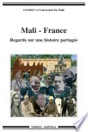 Mali-France - Regards sur une histoire partagée