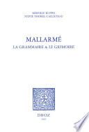Mallarmé : la grammaire & le grimoire