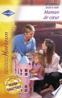 Maman de coeur (Harlequin Horizon)