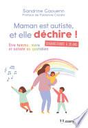 Maman est autiste, et elle déchire