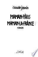 Maman-Paris, Maman-la-France