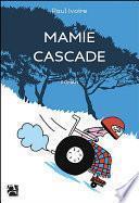 Mamie cascade