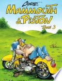 Mammouth et Piston - Tome 3