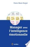 Manager avec l' intelligence émotionnelle