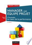 Manager une équipe projet - 4e éd.
