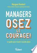 Managers, osez le courage !