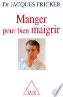 Manger pour bien maigrir