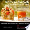 Mangez alcalin gourmand et éthique (version noir et blanc illustrée)