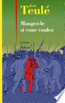 Mangez-le si vous voulez