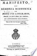 Manifesto, ou memoria historica do Monte Pio Litterario; offerecida, por parte da Meza, que o administra, ao Congresso Nacional