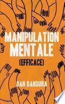 Manipulation mentale (Efficace)