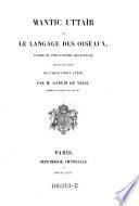 Mantic uttair ou le langage des oiseaux, poeme de philosophie religieuse trad. du persan de Farid uddin Attar par (Joseph Heliodore) Garcin de Tassy