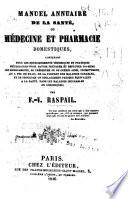 Manuel annuaire de la santé ou médecine et pharmacie domestiques
