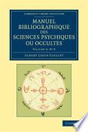 Manuel bibliographique des sciences psychiques ou occultes