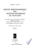Manuel bibliographique des sciences psychiques ou occultes