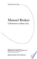 Manuel Bruker, collectionneur et éditeur d'art
