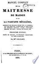 Manuel complet de la maîtresse de maison et de la parfaite ménagère....