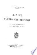 Manuel d'archéologie chrétienne