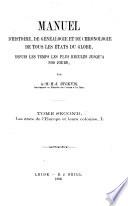 Manuel d'histoire, de généalogie et de chronologie de tous les états du globe, depuis les temps les plus reculés jusqu'à nos jours