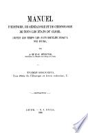 Manuel d'histoire, de généalogie et de chronologie de tous les états du globe: Les états de l'Europe et leurs colonies