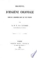 Manuel d'hygiène coloniale