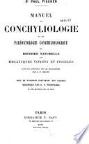 Manuel de conchyliologie et de paléontologie conchyliologique ou Histoire naturelle des mollusques vivants ou fossiles