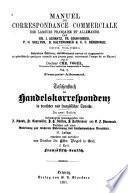 Manuel de correspondance commerciale des langues française et allemande par J. Schantz [et al.]