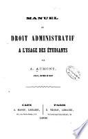 Manuel de droit administratif a l'usage des étudiants