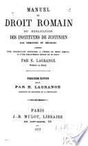 Manuel de droit romain ou explication des institutes de Justinien par demandes et réponses