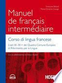 Manuel de français intermédiaire. Corso di lingua francese