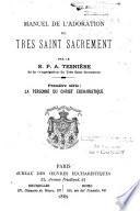Manuel de l'adoration du Très-Saint Sacrement