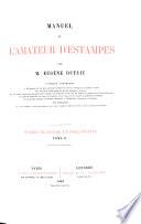 Manuel de l'amateur d'estampes: Écoles flammande de hollandaise (t. 1, 2, 1881-82, t. 3, 1885)
