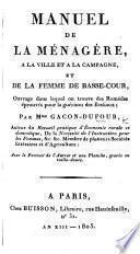 Manuel de la Ménagère, à la ville et à la campagne, et de la femme de basse-cour, etc