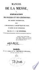 Manuel de la Messe, ou explication des prières et des cérémonies du Saint Sacrifice