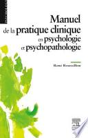 Manuel de la pratique clinique en psychologie et psychopathologie