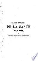Manuel de la santé pour 1865 ou Médecine et pharmacie domestiques...