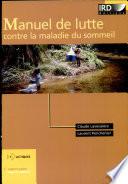 Manuel de lutte contre la maladie du sommeil