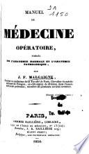 Manuel de médecine opératoire, fondée sur l'anatomie normale et l'anatomie pathologique