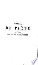 Manuel de piété à l'usage des élèves du Sacré-Coeur