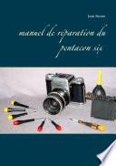 Manuel de réparation du Pentacon six