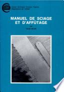 Manuel de sciage et d'affûtage
