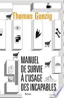 Manuel de survie à l'usage des incapables