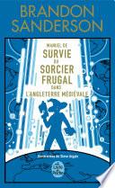 Manuel de Survie du Sorcier Frugal dans l'Angleterre médiévale