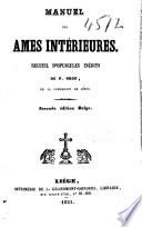 Manuel des âmes intérieures. Recueil d'opuscules inédits ...